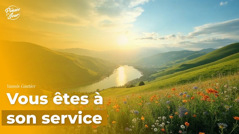 Vous êtes à son service