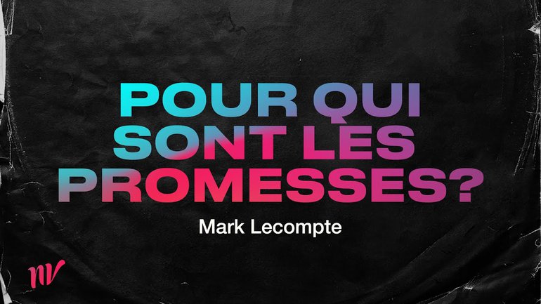 Pour qui sont les promesses? | Mark Lecompte