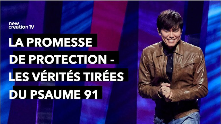 Joseph Prince - La promesse de protection - Les vérités du Psaume 91 | New Creation TV Français