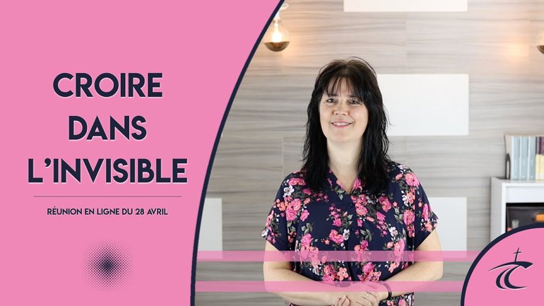 Croire dans l'invisible -- Partage biblique du CCDM avec P. Lyne -- 28 avril