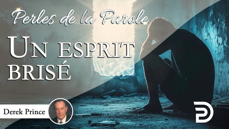Un esprit brisé - Derek Prince