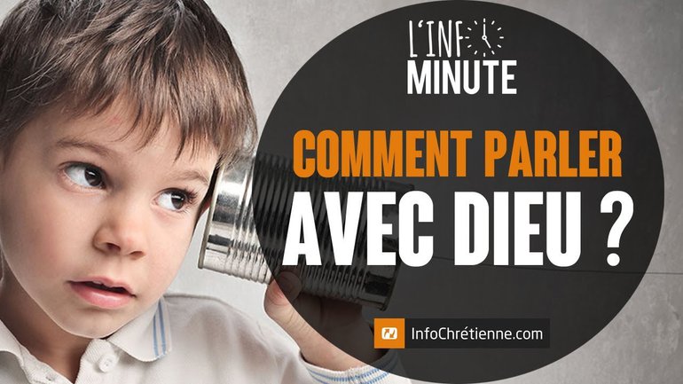 COMMENT PARLER AVEC DIEU ?