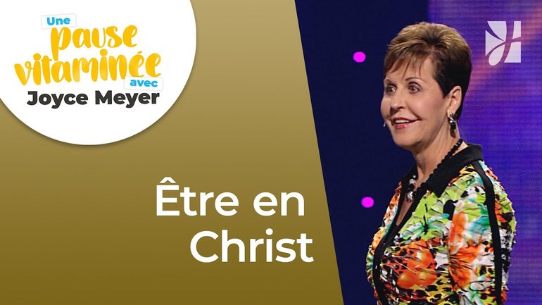 Pause vitaminée avec Joyce - Que signifie être en Christ ? - Maîtriser mes pensées