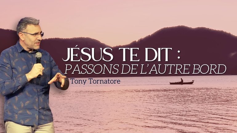 Jésus te dit : passons de l'autre bord / Tony Tornatore
