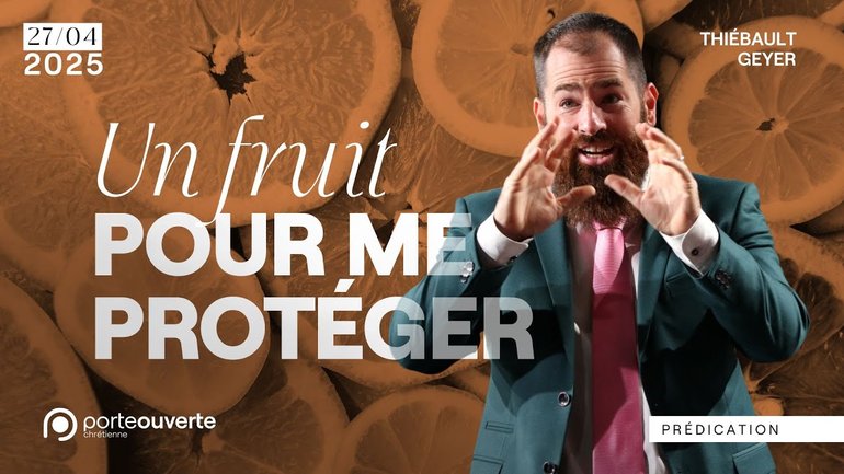 Un fruit pour me protéger - Thiébault Geyer [27/04/2025]