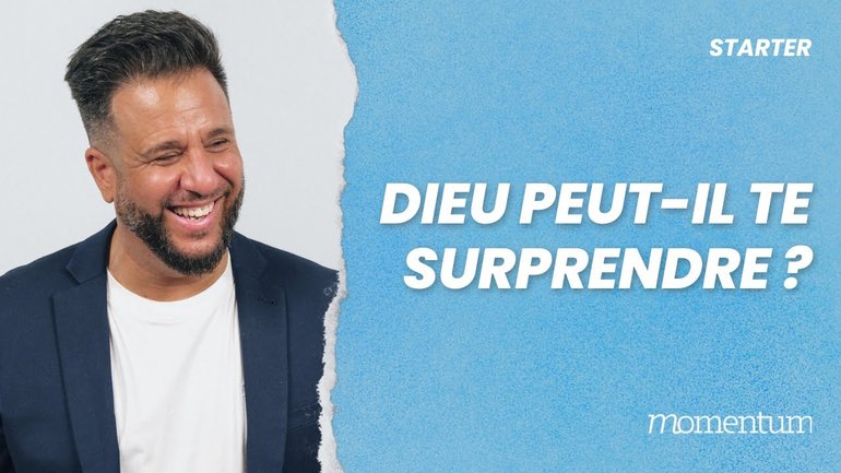 Dieu peut-il te surprendre ?