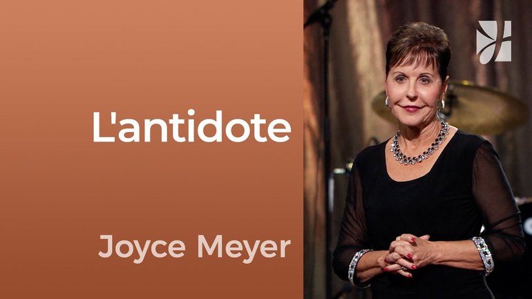 L'antidote - 2mn avec Joyce Meyer - L'antidote contre la peur - Fortifié par la foi