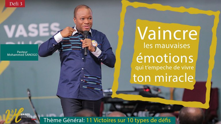 Vaincre les mauvaises émotions qui t'empêchent de vivre ton miracle |Pst Mohammed SANOGO| 23/02/2020