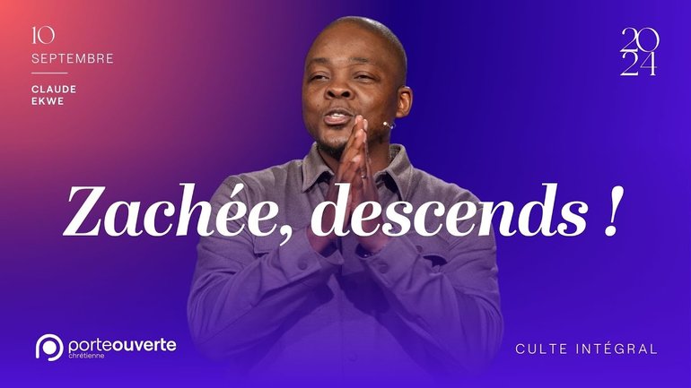 Zachée, descends ! - Claude Ekwe [10/09/2024]