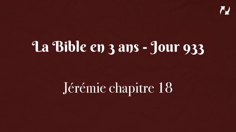 La Bible en 3 ans - Jour 933