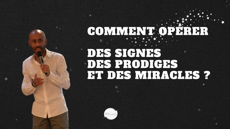 Comment opérer des signes, des prodiges et des miracles ? - Laurent Ruppy