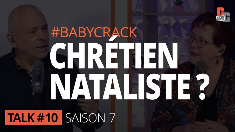 #Babycrack | Chrétien nataliste ?