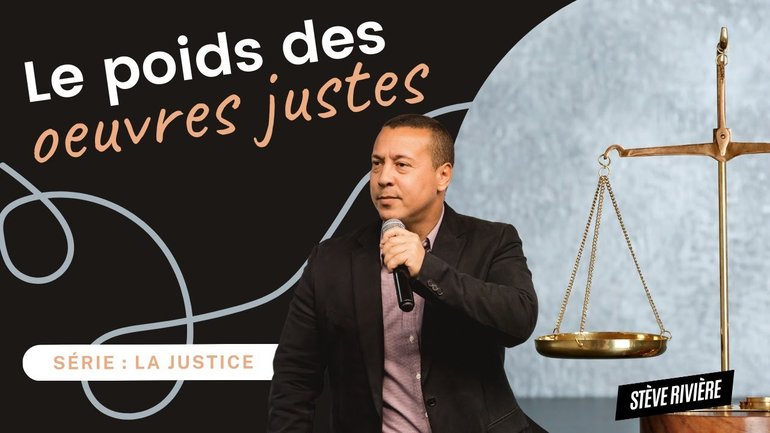 Le poids des oeuvres justes ! Série : Justice I Stève Rivière