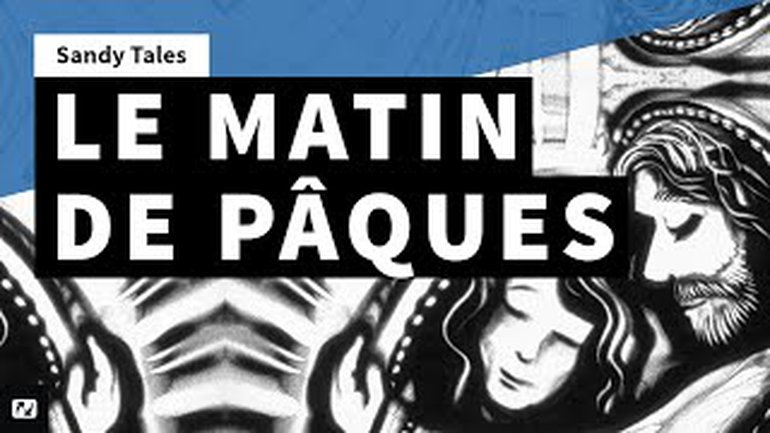Sandy Tales - Que s'est-il passé le matin de Pâques ?