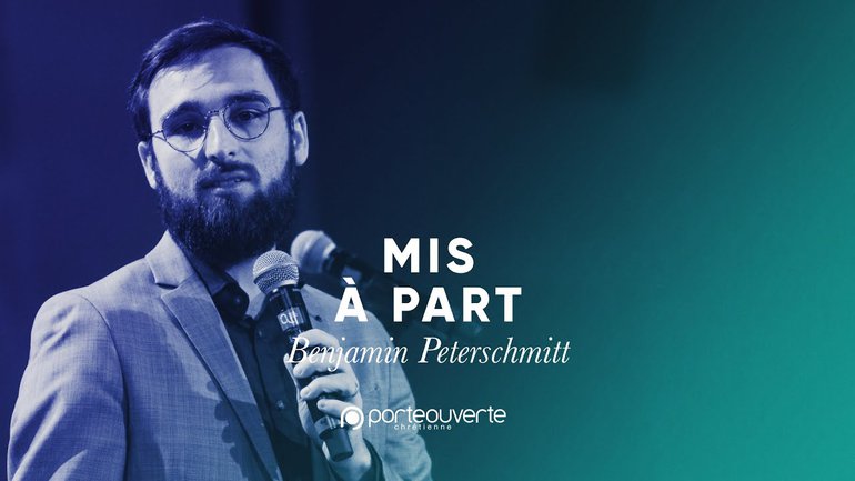 Mis à part - Benjamin Peterschmitt [Culte PO 30/04/2019]