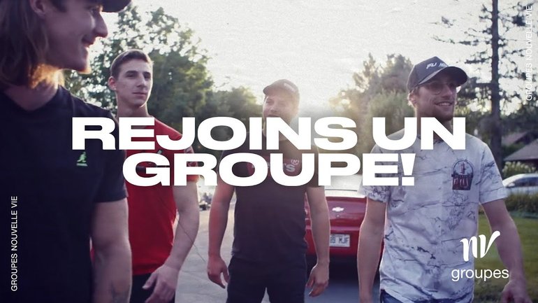 Joins-toi à un Groupe Nouvelle Vie!
