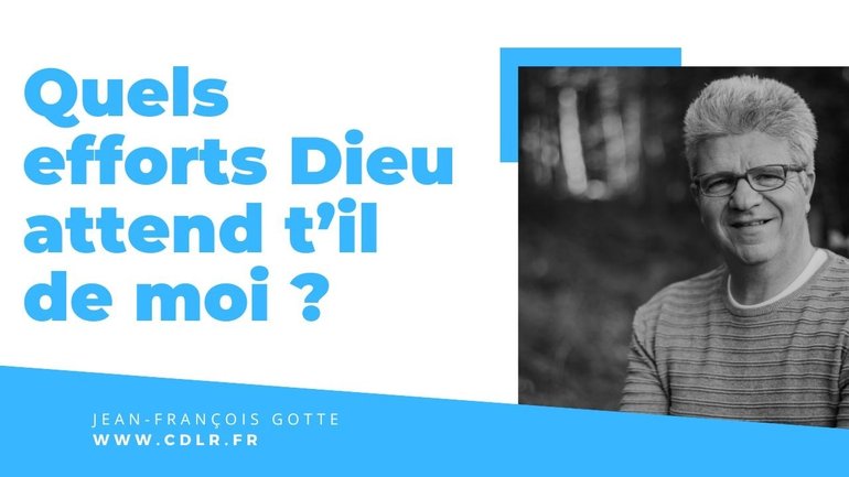 Dans quels domaines Dieu appelle t'il les chrétiens à faire des efforts ?
