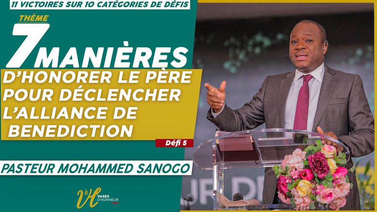 7 Manières d'honorer le père pour déclencher l'alliance de bénédiction I Pasteur Sanogo I 19/07/2020