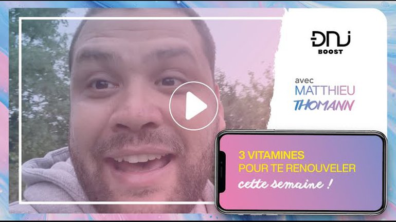 DNJ Boost avec Matthieu THOMANN | 3 Vitamines pour te renouveler cette semaine !