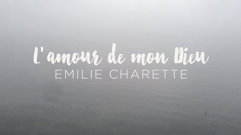 L'Amour de mon Dieu (Lyrics Vidéo) - Émilie Charette