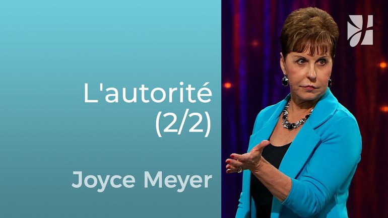 Soumission à l'autorité (2/2) - Joyce Meyer - Grandir avec Dieu