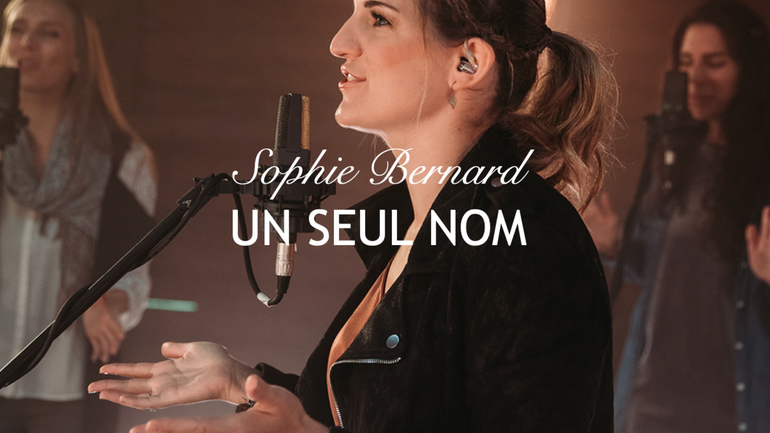UN SEUL NOM - Live - Sophie Bernard