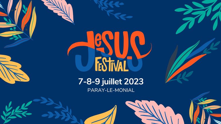 🗓 L'édition 2023 du Jesus Festival aura lieu les...