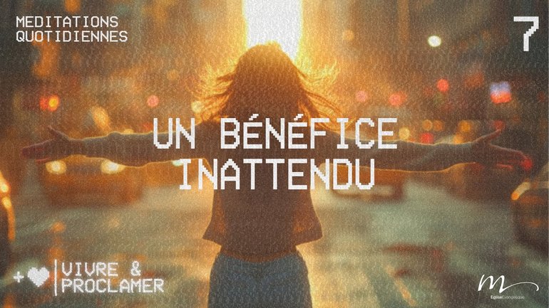 Un bénéfice inattendu - Vivre & Proclamer Méditation 7 - Jean 12.3 - Jéma Taboyan