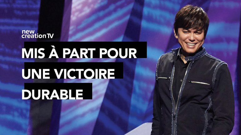 Joseph Prince - Mis à part pour une victoire durable | New Creation TV Français