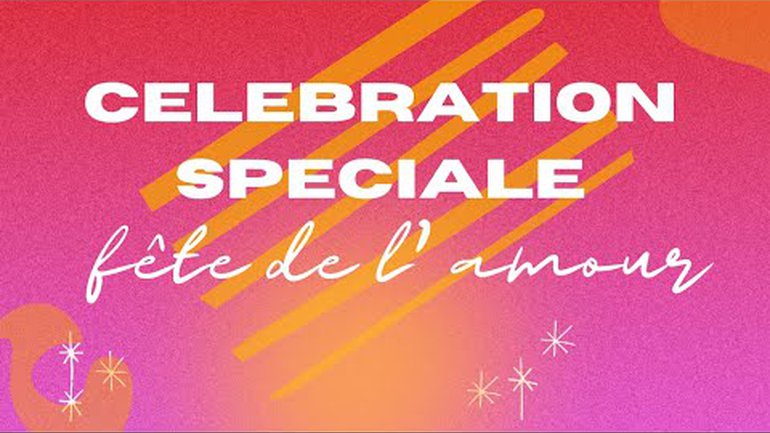 Culte spécial :  Fête de l'Amour