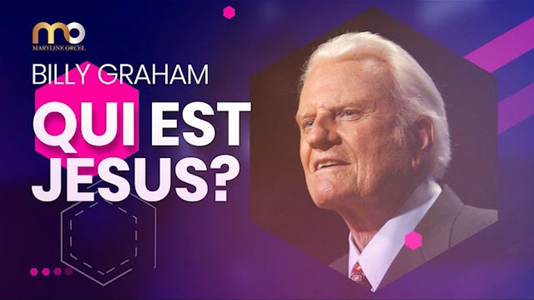QUI EST JESUS? - Billy Graham Traduit par Maryline Orcel