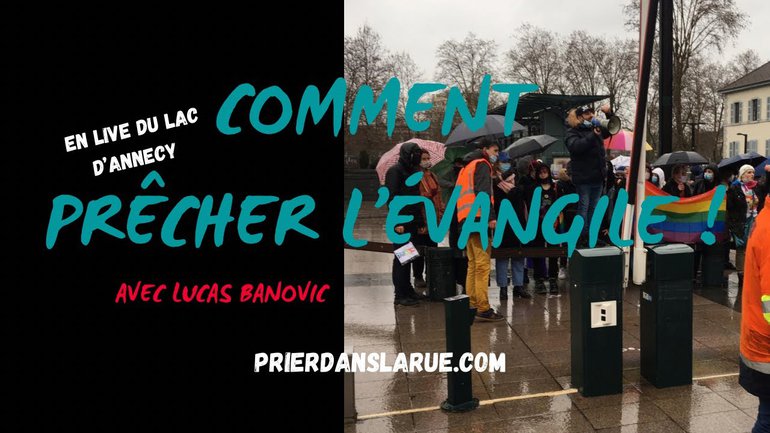 Comment prêcher l’Evangile - Lucas Banovic - PDLR