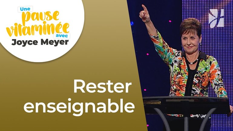 Pause vitaminée avec Joyce - L'importance d'être enseignable - Maîtriser mes pensées