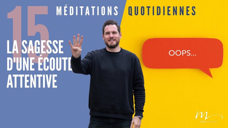 La sagesse d’une écoute attentive - Action Méditation 15 - Jérémie Chamard - Église M