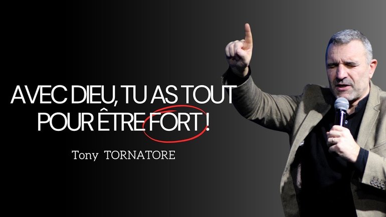 Avec Dieu, tu as TOUT pour être fort / Tony Tornatore