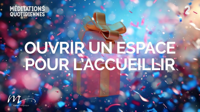 Ouvrir un espace pour l’accueillir - Noël, un Cadeau ? Méditation 2 - Jéma Taboyan