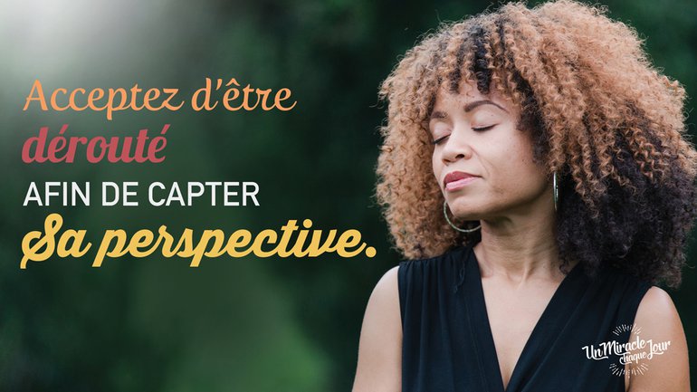 Adoptez la perspective divine !