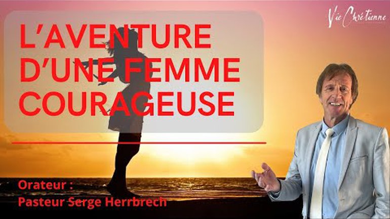 L' AVENTURE D'UNE FEMME COURAGEUSE - Serge Herrbrech