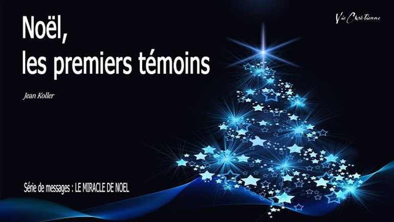 Noël, les premiers témoins - Jean KOLLER