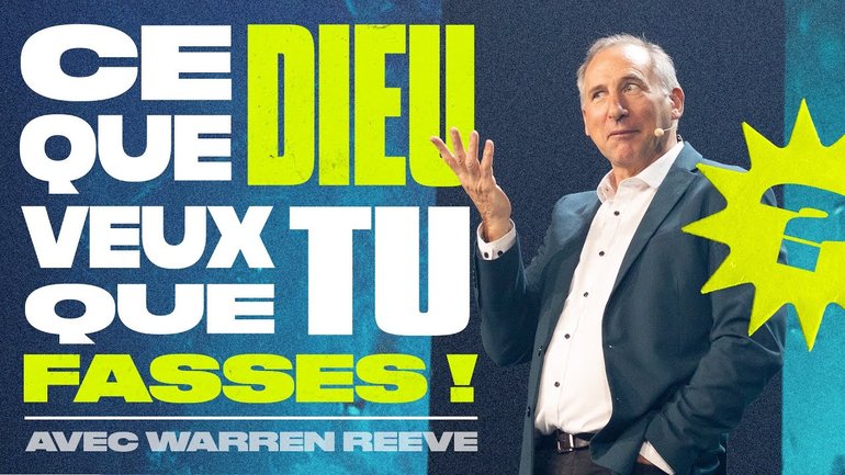 Ce que Dieu veut que tu fasses ! - Warren Reeve