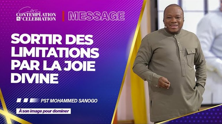 SORTIR DES LIMITATIONS PAR LA JOIE DIVINE | Pst Mohammed SANOGO 12/02/2023