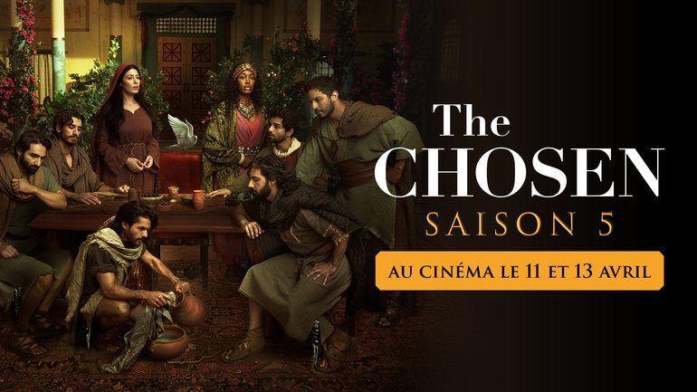 THE CHOSEN - SAISON 5  en exclusivité au cinéma les 11 et 13 avril 2025 ! 📽️