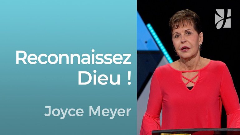Reconnaissez Dieu ! - 2mn avec Joyce Meyer - Arrêtez et reconnaissez Dieu ! - Grandir avec Dieu