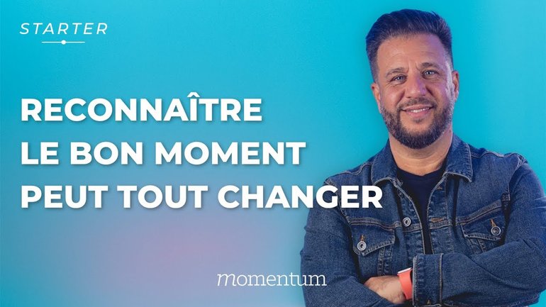 STARTER - Reconnaître le bon moment peut tout changer