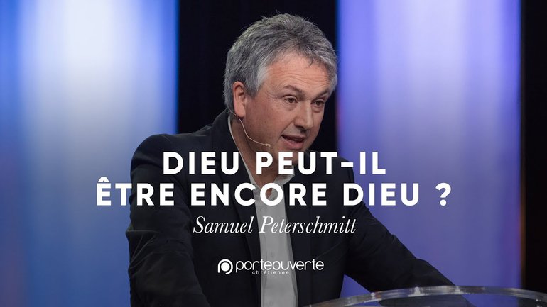 Dieu peut-il être encore Dieu ? - Samuel Peterschmitt [Culte PO 24/03/2019]