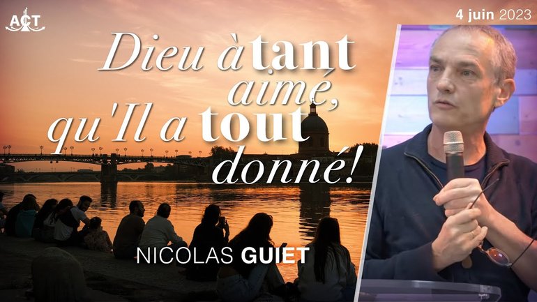 Dieu a tant aimé, qu’Il a tout donné ! par Nicolas Guiet