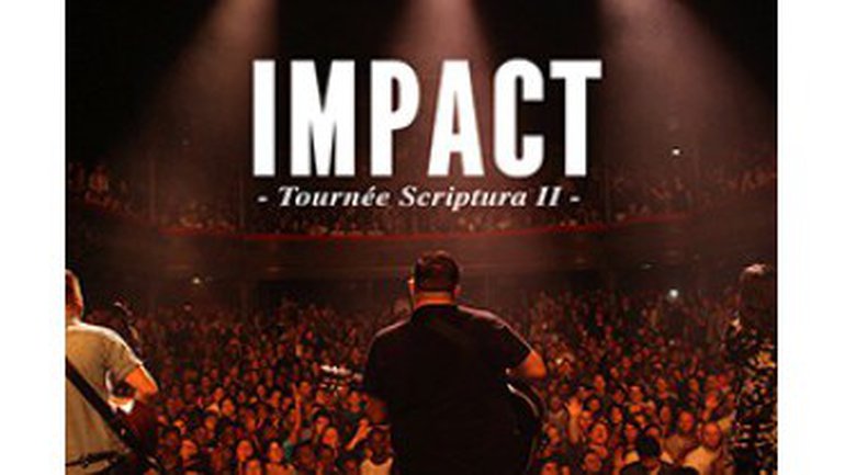 Impact – Tournée Scriptura II –  du 13 au 23 octobre 2016  France & Belgique