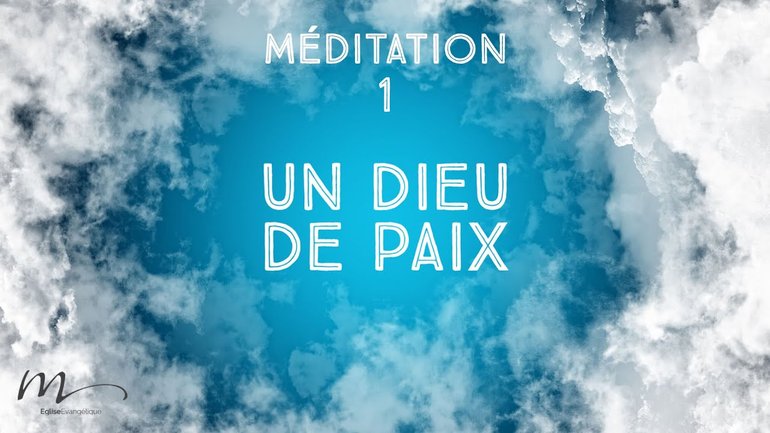 Un Dieu de Paix - La Paix retrouvée Méditation 1 - Jéma Taboyan - Église M