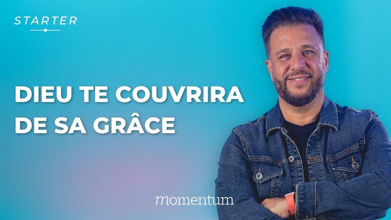 STARTER - Dieu te couvrira de sa grâce