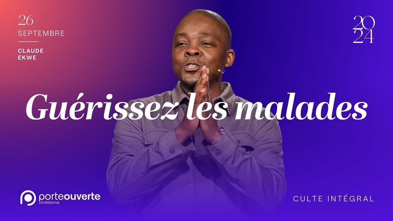 Guérissez les malades - Claude Ekwe [26/11/2024]